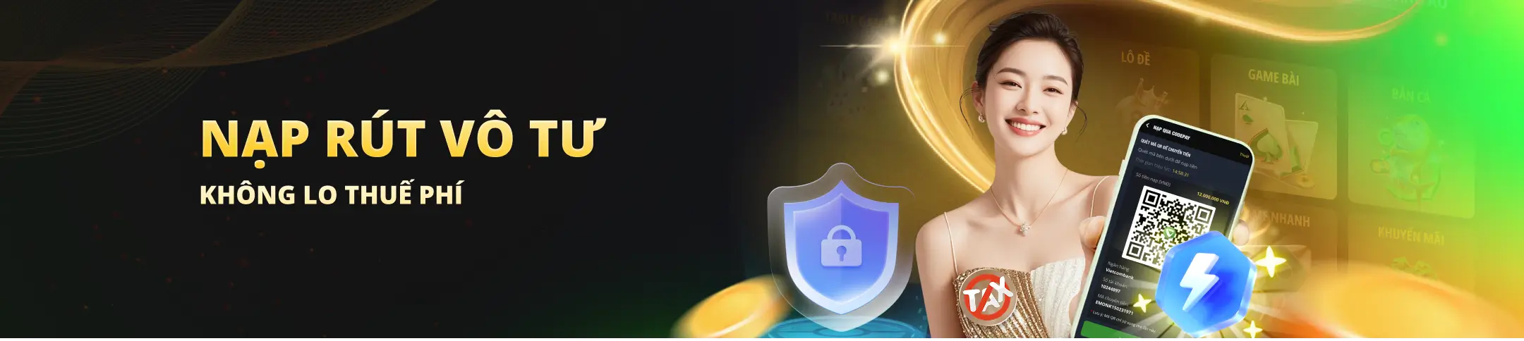 Nạp r&uacute;t nhanh kh&ocirc;ng lo thuế ph&iacute;